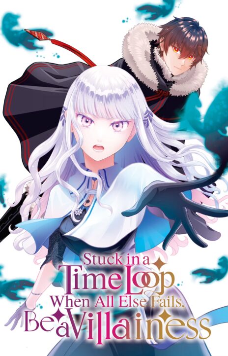 Stuck in a Time Loop When All Else Fails Be a Villainess Cover Image